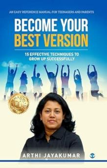 Become Your Best Version: 15 Effective Techniques to Grow Up Successfully