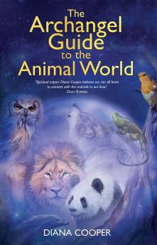 THE ARCHANGEL GUIDE TO THE ANIMAL WORLD