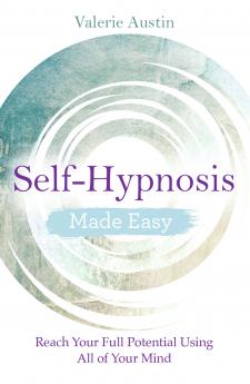 Self-Hypnosis Made Easy