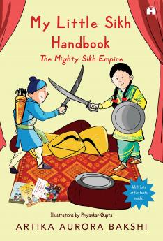 My Little Sikh Handbook: The Mighty Sikh Empire