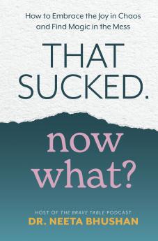 That Sucked. Now What?