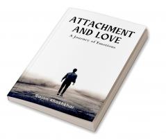 Attachment and Love: A Journey of Emotions