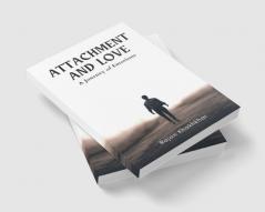 Attachment and Love: A Journey of Emotions