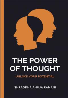 The Power of Thought- Unlocking Your Potential