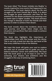 The Dream Unfolds Into Reality