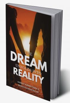 The Dream Unfolds Into Reality