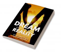 The Dream Unfolds Into Reality