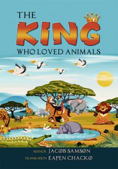 The King Who Loved Animals Children's novel