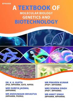 A TEXTBOOK OF MOLECULAR BIOLOGY GENETICS AND BIOTECHNOLOGY