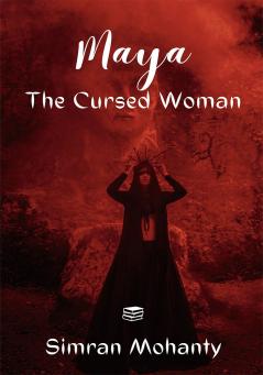 Maya The Cursed Woman