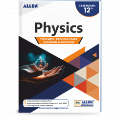 CBSE Physics Topicwise Solved papers from Previous Years for Class 12th by ALLEN