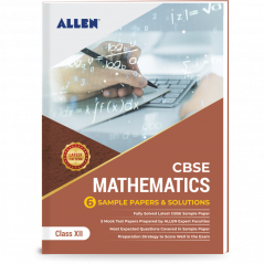 CBSE Class 12 Mathematics: Sample Papers and Solutions by ALLEN