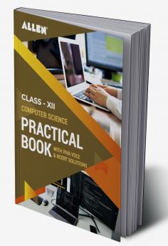 Computer Science Practical’s & NCERT Solutions for Class 12 (9789395576406)