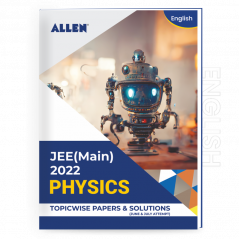 JEE (MAIN) 2022 Topicwise Physics Papers and Solutions in English (June & July attempt) | Past year papers by ALLEN