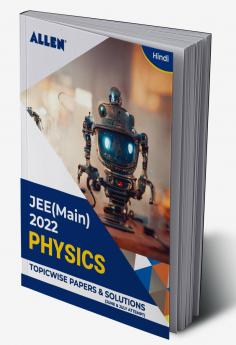 JEE (MAIN) 2022 Topicwise Physics Papers and Solutions in Hindi (June & July attempt) | Past year papers by ALLEN