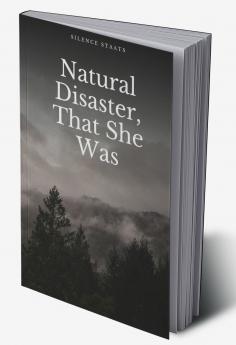 Natural Disaster That She Was