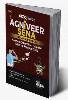 GoTo Guide for Agniveer Sena Indian Air Force Airmen Other than Science with 10 Practice Sets | IAF Recruitement Exam |Non-Technical |Group Y |Previous Year Questions