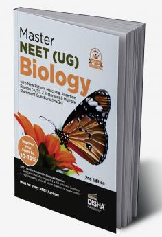 Master NEET (UG) Biology with New Pattern Matching Assertion Reason (AR) 2 Statement & Multiple Statement Questions (MSQs) 2nd Edition
