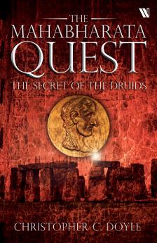 The Secret Of The Druids (The Mahabharata Quest - Book 2)