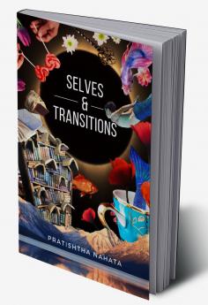 Transitions & Selves