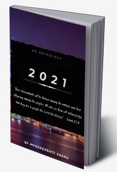 2021: AN ANTHOLOGY