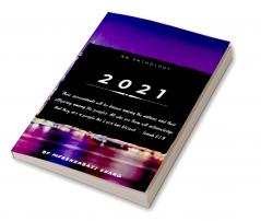 2021: AN ANTHOLOGY