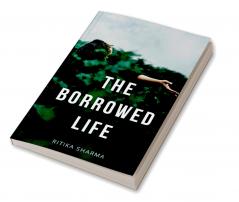 The Borrowed Life