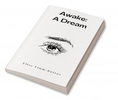 Awake: A Dream