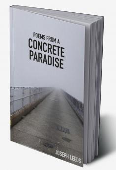 Poems from a Concrete Paradise