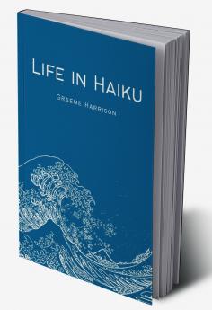 Life in Haiku