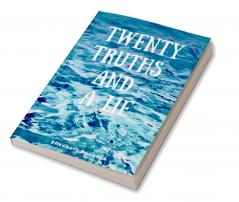 Twenty Truths and a Lie