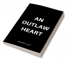 An Outlaw Heart