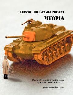 Learn to Understand & Prevent Myopia: The everyday guide for preventing myopia