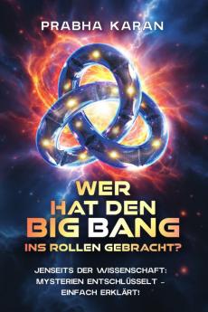 Wer Hat Den Big Bang Ins Rollen Gebracht?
