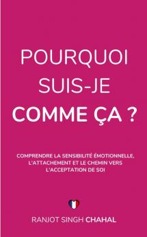 Pourquoi Suis-Je Comme Ça ?