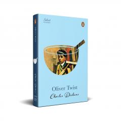 Penguin Select Classics: Oliver Twist: (Original Unabridged Classic Premium Hardbound Collector's Edition Ideal for Gifting)