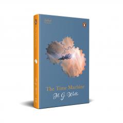 Penguin Select Classics: The Time Machine: (Original Unabridged Classic Premium Hardbound Collector's Edition Ideal for Gifting)