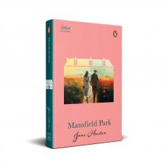 Penguin Select Classics: Mansfield Park: (Original Unabridged Classic Premium Hardbound Collector's Edition Ideal for Gifting)