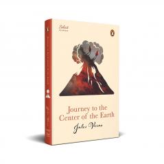 Penguin Select Classics: Journey to the Center of the Earth: (Original Unabridged Classic Premium Hardbound Collector's Edition Ideal for Gifting)