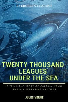 Penguin Select Classics: Twenty Thousand Leagues Under the Sea: (Original Unabridged Classic)