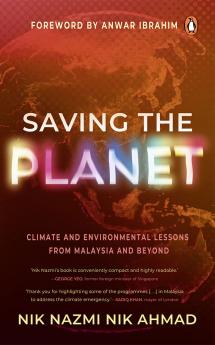 Saving the Planet: Climate and Environmental Lessons from Malaysia and Beyond