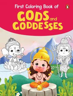First Coloring Book of Gods & Goddesses: Captivating Copy Coloring book of Hindu Gods and Goddesses | Book for 3+ [Penguin Early Learning Series]
