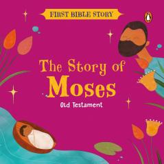 The Story of Moses (Old Testament): First Bible Story | An Illustrated Story Book for Kids I Ages 5+ [Penguin Early Learning Series]