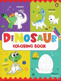 Dinosaur Coloring Book: Beautiful Illustrations for Young Dinosaur Enthusiast I Coloring book for Kids Ages 3+ [Penguin Early Learning Series]