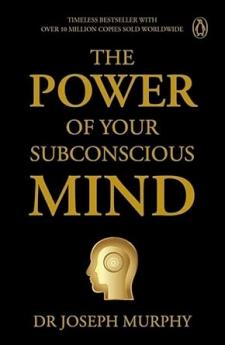Penguin Select Classics: The Power of Your Subconscious Mind