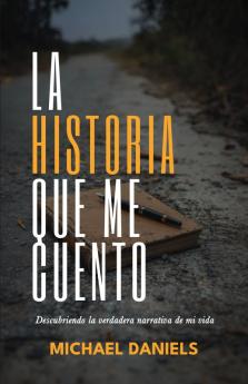La Historia Que Me Cuento