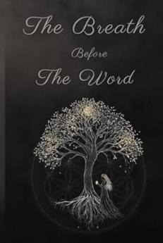 The Breath Before The Word