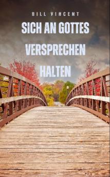 Sich an Gottes Versprechen halten