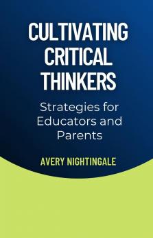 Cultivating Critical Thinkers