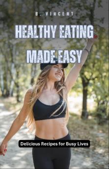 Healthy Eating Made Easy